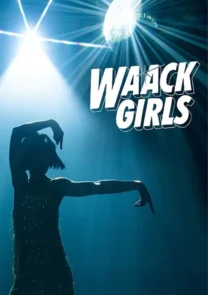 Waack girls 2024 Full Movie Watch Online