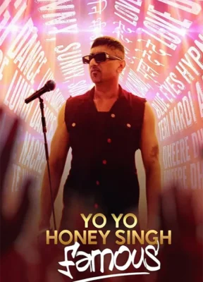 Yo Yo Honey Singh: Famous Full Movie Watch Online