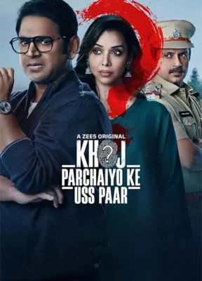 Khoj: Parchaiyo Ke Uss Paar 2024